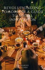 Revolutionizing Tomorrow A Guide to Social Innovation