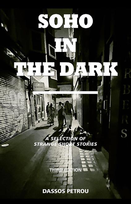 Soho in the Dark - 3rd Edition