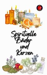 Spirituelle Bäder und Kerzen