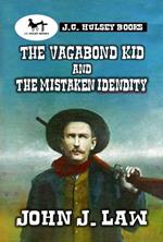 The Vagabond Kid and the Mistaken Identity