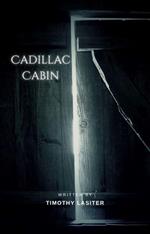 Cadillac Cabin