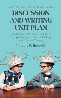 Boy Tales of Childhood Discussion and Writing Unit Plan - Timothy R Baldwin - cover
