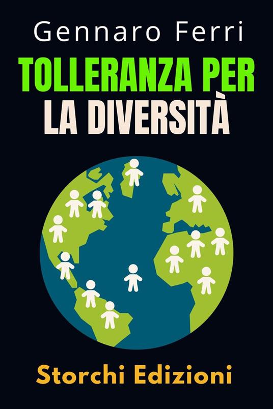 Tolleranza Per La Diversità - Storchi Edizioni,Gennaro Ferri - ebook