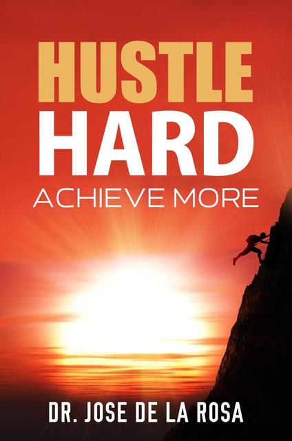 "Hustle Hard: Achieve More"