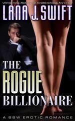 The Rogue Billionaire: A BBW Erotic Romance