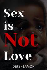 Sex is not Love