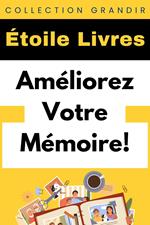 Améliorez Votre Mémoire!