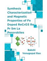 Synthesis Characterization and Magnetic Properties of Fe doped ReCrO3 Re Pr Sm La Perovskites