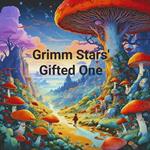 Grimm Stars' Gifted One