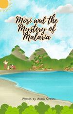 Mosi and the Mystery of Malaria