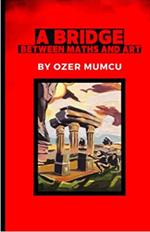 A Bridge Between Maths and Art