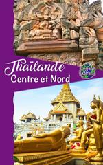 Thaïlande Centre et Nord