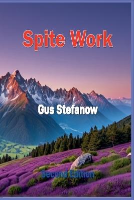 Spite Work - Gus Stefanow - cover