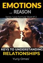 Emotions and Reason: Keys to Understanding Relationships