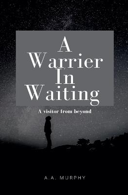 A Warrier In Waiting - A a Murphy - cover