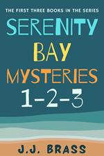 Serenity Bay Mysteries 1-2-3