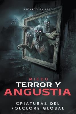 Miedo Terror y Angustia - Ricardo Gallego - cover