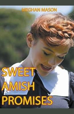 Sweet Amish Promises - Meghan Mason - cover