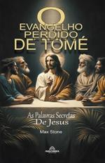 O Evangelho Perdido De Tomé