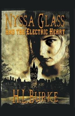 Nyssa Glass and the Electric Heart - H L Burke - cover