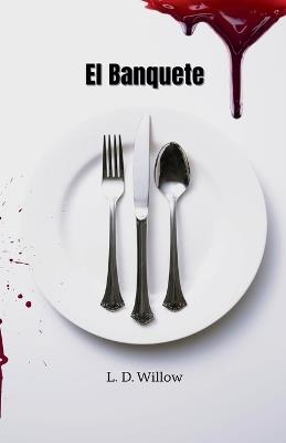 El Banquete - L D Willow - cover