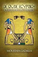 De Oude Egyptisch Cultuur Onthuld