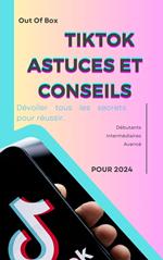 Tiktok Astuce & Conseils