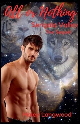 All or Nothing Serigala Valley the Sequel - Haley Langwood - cover