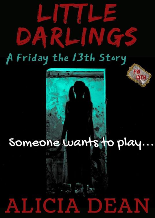 Little Darlings (A Friday the 13th Story)