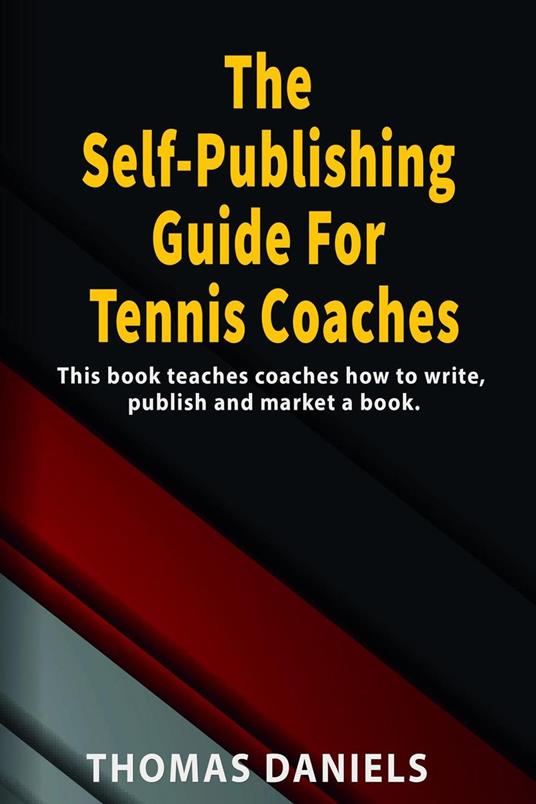 The Self-Publishing Guide For Tennis Coaches