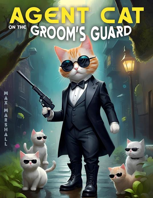 Agent Cat on the Groom's Guard - Max Marshall - ebook