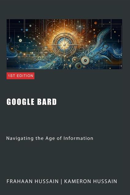 Google Bard: Navigating the Age of Information