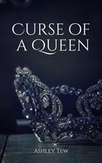 Curse of a Queen
