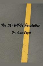 The 20 MPH Revolution