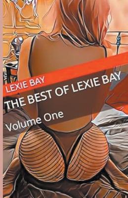 The Best of Lexie Bay - Volume One - Lexie Bay - cover