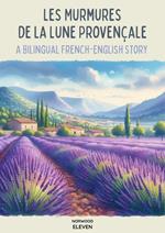 Les Murmures de la Lune Provençale: A Bilingual French-English Story