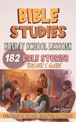Sunday School Lessons: 182 Bible Stories