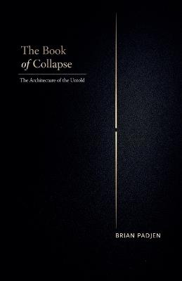The Book of Collapse - Brian Padjen - cover