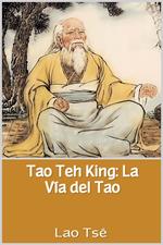 Tao Teh King: La Vía del Tao