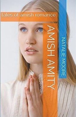 Amish Amity - Natalie Moore - cover