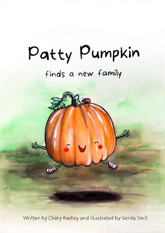 Patty Pumpkin Finds A New Family - Chery Radley - ebook