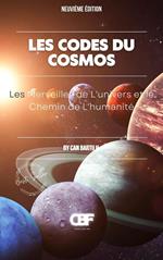 Les Codes du Cosmos: Les Merveilles de L’univers et le Chemin de L’humanité