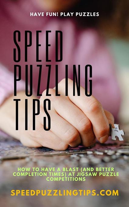 Speed Puzzling Tips