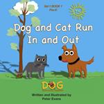 Dog and Cat Run In and Out