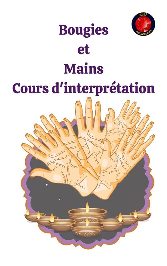 Bougies et Mains Cours d'interprétation