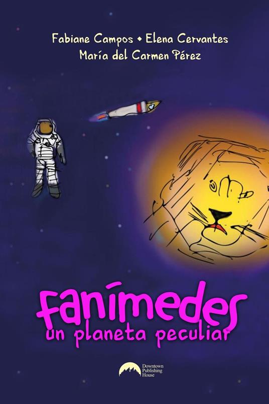 Fanímedes, un planeta peculiar - Fabiane Campos,Elena Cervantes,María del Carmen Pérez - ebook