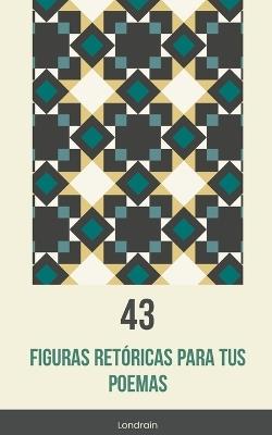 43 figuras ret?ricas para tus poemas - Londrain - cover