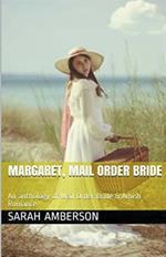 Margaret, Mail Order Bride