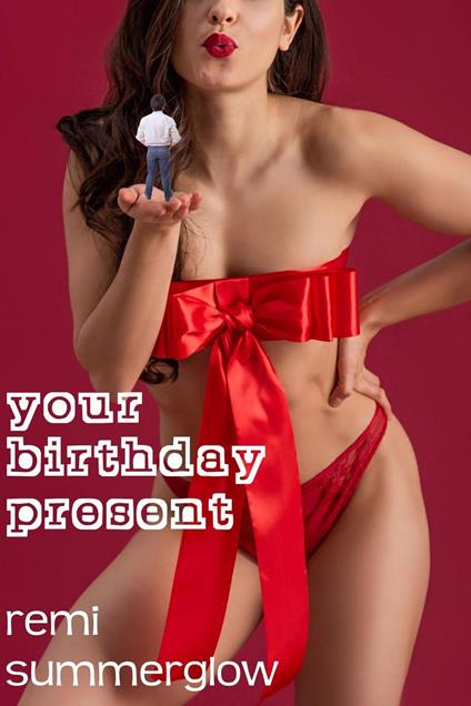 Your Birthday Present