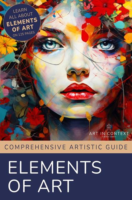 Elements of Art - Mastering the Building Blocks of Artistic Creation